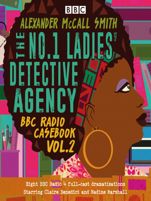 Title details for The No.1 Ladies' Detective Agency, BBC Radio Casebook, Volume 2 by Alexander McCall Smith - Available